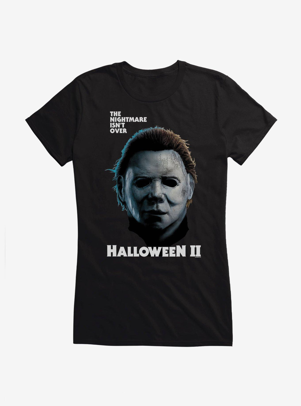 Halloween II The Nightmare Isn't Over Girls T-Shirt