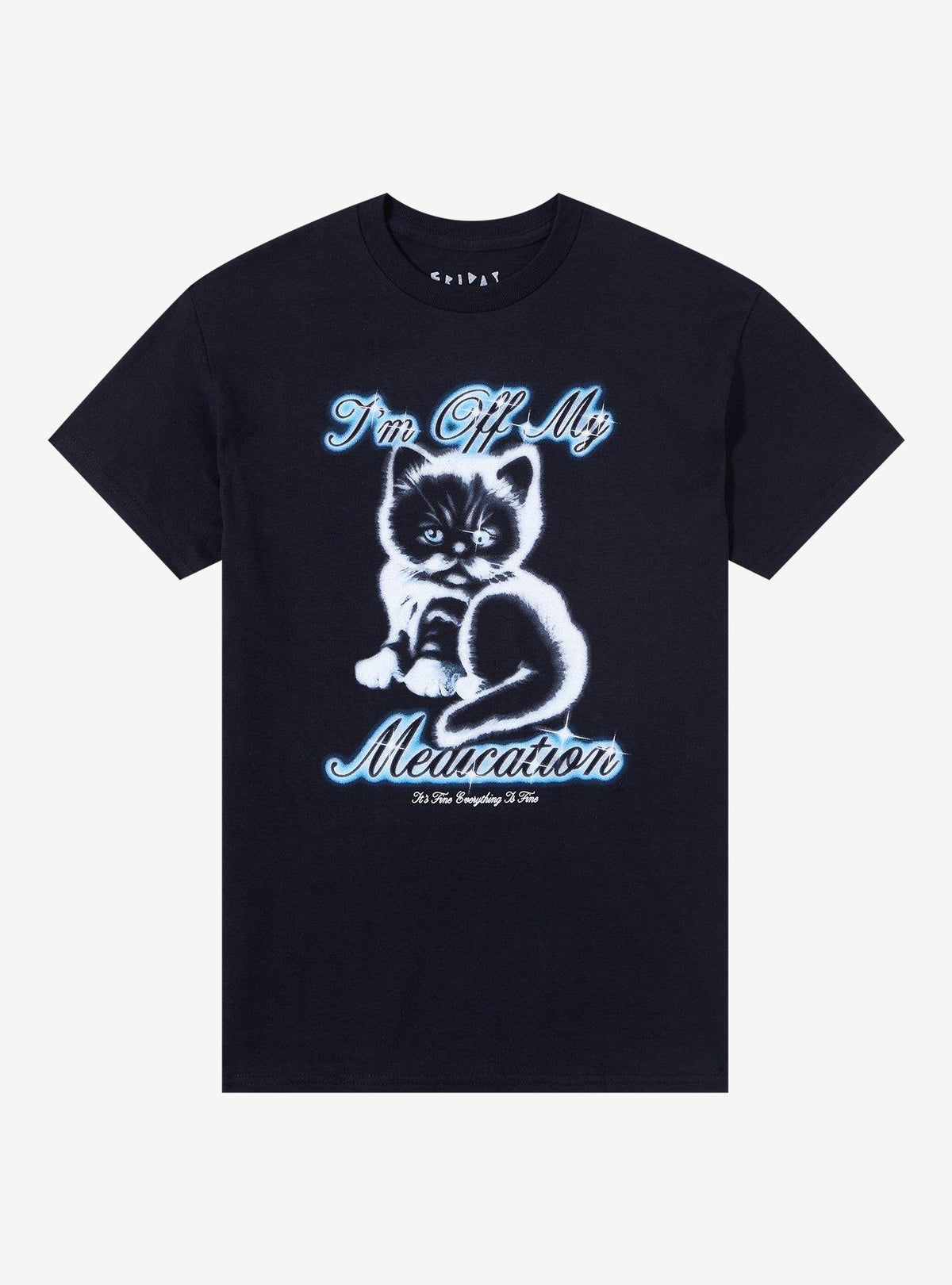 Off My Meds Cat TShirt By Friday Jr Graphic Tee | Graphic Tee | Unisex Shirt | Best-Selling Design