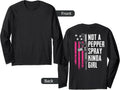 Not A Pepper Spray Kinda Girl Women 2nd Amendment On Back Long Sleeve Apparel Premium Print