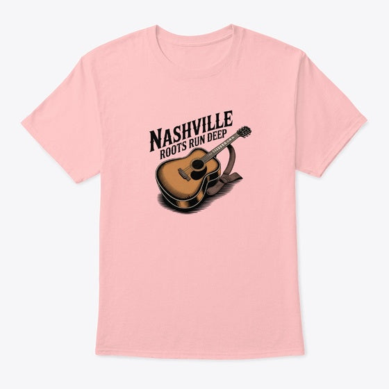 Nashville Roots Run Deep Apparel Trending US Best Seller Look