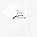 All you need is love | Premium Unisex T-Shirt, Trending Graphic Tee