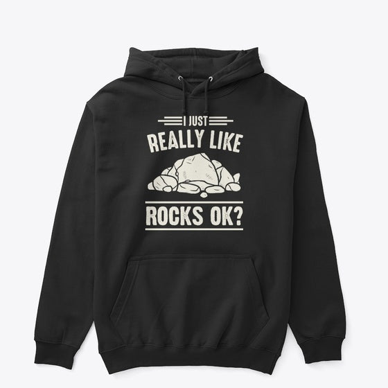 I Just Really Like Rocks Okay | Premium Unisex T-Shirt, Trending Graphic Tee