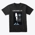 Funny Humor Graphic Shirt Locked In