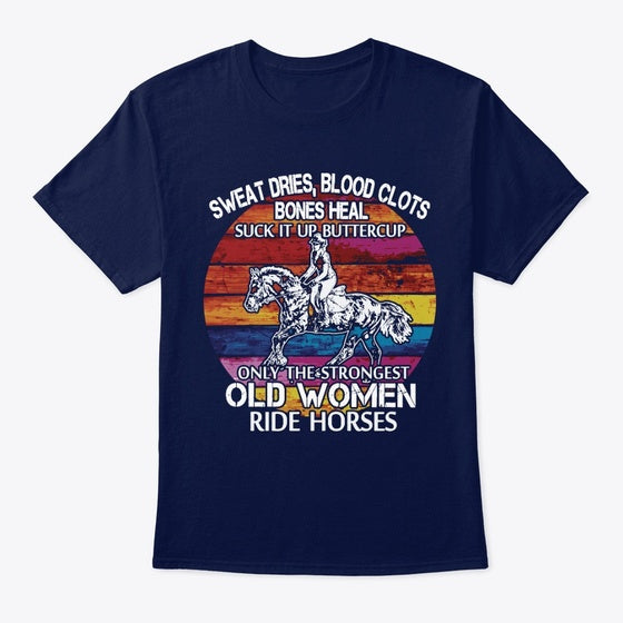 Strong Horse Old Women - Shirt
