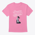 Funny Humor Graphic Shirt Dreaming In Cherry