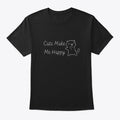 Cats make me happy | Premium Unisex T-Shirt, Trending Graphic Tee