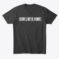Adam and the Metal Hawks T-Shirt | Premium Unisex T-Shirt, Trending Graphic Tee