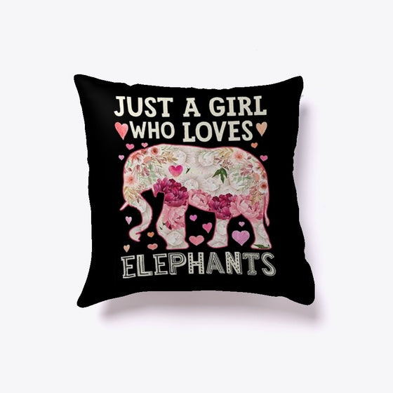 Just A Girl Who Loves Elephants