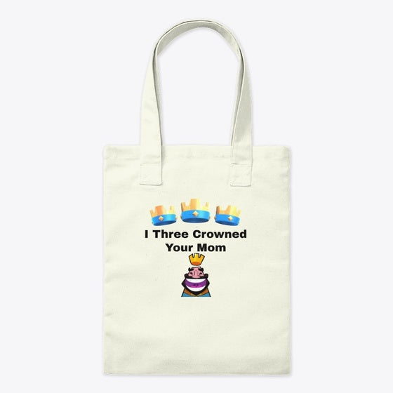 I Three Crowned Your Mom | Premium Unisex T-Shirt, Trending Graphic Tee