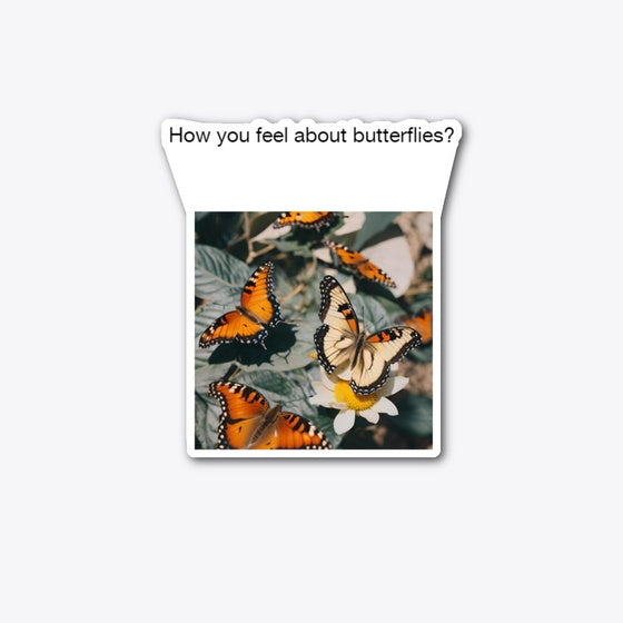 How you feel about butterflies | Premium Unisex T-Shirt, Trending Graphic Tee