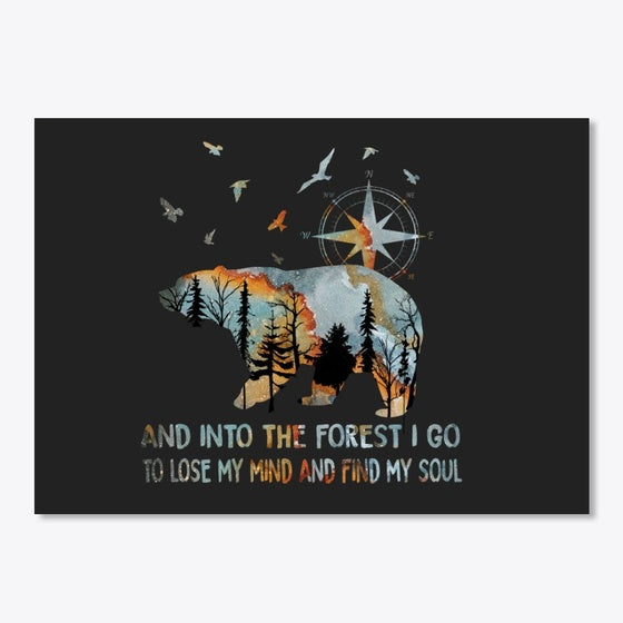Bear And Into The Forest I Go