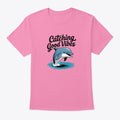 Catching Good Vibes Dolphin | Premium Unisex T-Shirt, Trending Graphic Tee