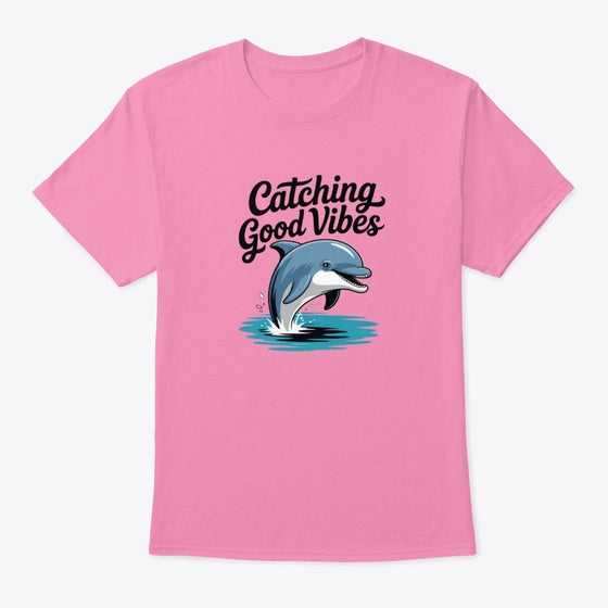 Catching Good Vibes Dolphin | Premium Unisex T-Shirt, Trending Graphic Tee