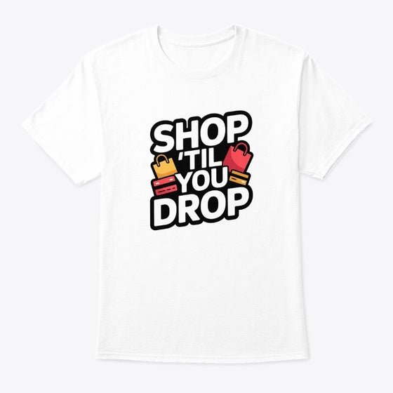 Shop Til You Drop