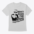 Don T Bash The Piano T-Shirt