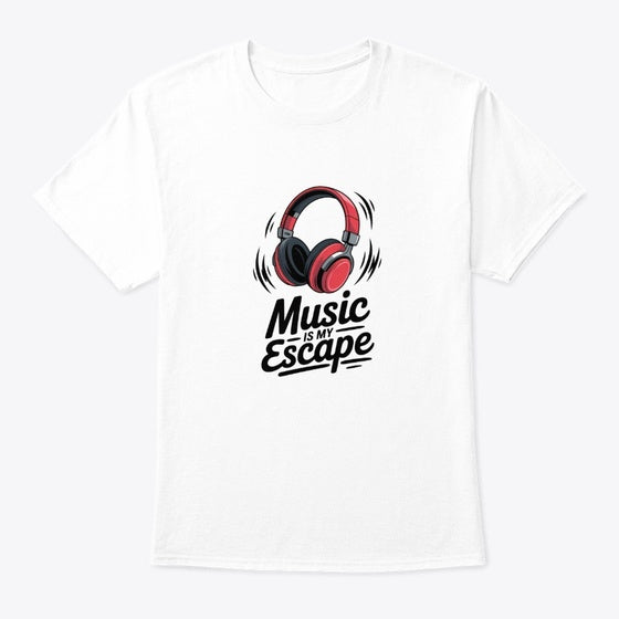 Music Is My Escape Apparel Trending US Fan Favorite