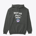 NOT my dog's mom | Premium Unisex T-Shirt, Trending Graphic Tee