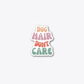 BPF Dog Hair Dont Care | Premium Unisex T-Shirt, Trending Graphic Tee