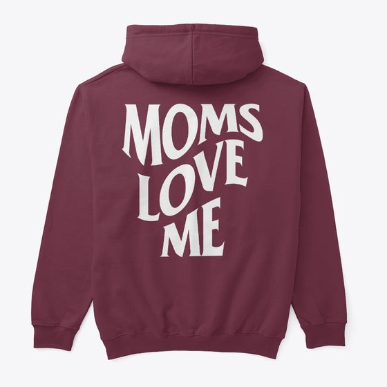 Moms Love Me