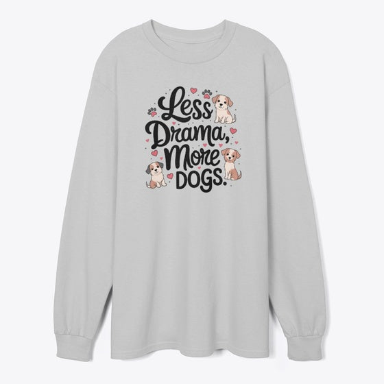 Less drama More dogs | Premium Unisex T-Shirt, Trending Graphic Tee