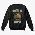 I M Just Here For The Lumpia