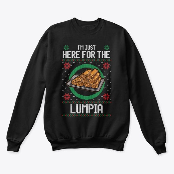 I M Just Here For The Lumpia