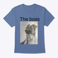 The boss | Premium Unisex T-Shirt, Trending Graphic Tee