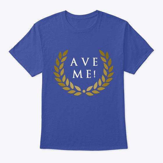 Ave Me Shirt