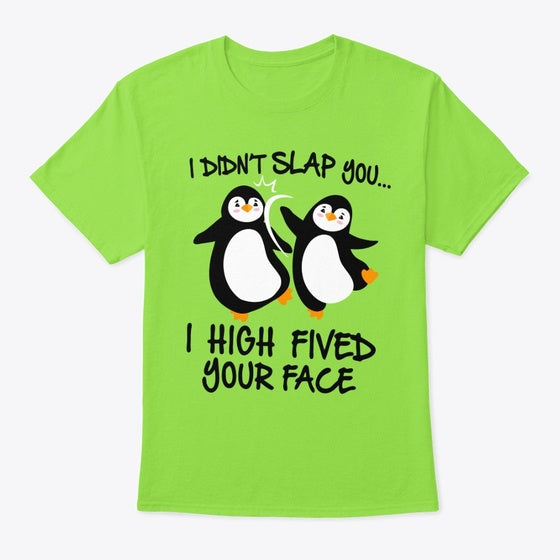High Fived Your Face | Premium Unisex T-Shirt, Trending Graphic Tee