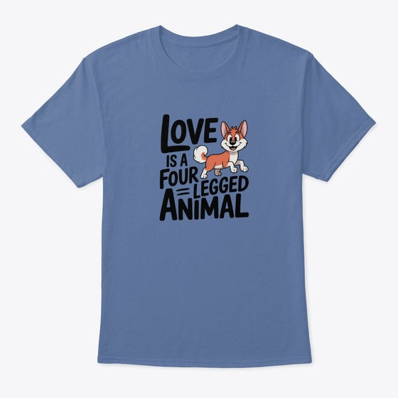 Love Is A Four Legged Animal 3 | Premium Unisex T-Shirt, Trending Graphic Tee