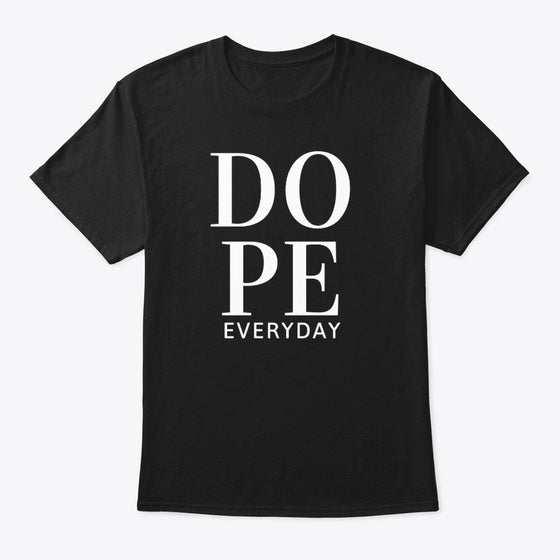 Dope Everyday