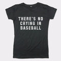 No Crying In Baseball 6dollarshirts T Shirt Minimal Style