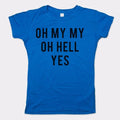 Oh My 6dollarshirts T Shirt Gift Ready