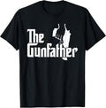 The Gunfather Tee Shirt For Gun Owners Enthusiasts T Shirt Gift Ready