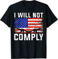 I Will Not Comply Shirt 2nd Amendment Pro Gun American Flag T Shirt Premium Print