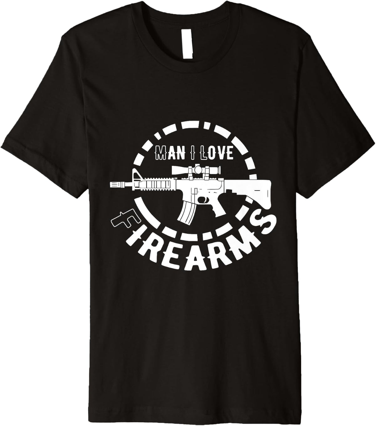 Man I Love Firearms Gun Owner 2nd Amendment Pro Rights Premium Apparel Gift Ready