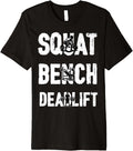 Squat Bench Deadlift Gym Powerlifting Fitness Premium Apparel Clean Design