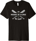 We Trust Michael De La Cruz Prospect Baseball Fan Gear Premium