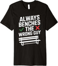 Always Benches The Wrong Guy Fantasy Football Funny Premium Apparel Clean Design