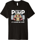 Donald Pump All Lifts Matter Trump 2016 Yuge Workout T Shirt Premium T Shirt Premium Print
