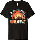 I Bench Your Squat Powerlifting Strength Training Exercise Premium Apparel Minimal Style 7