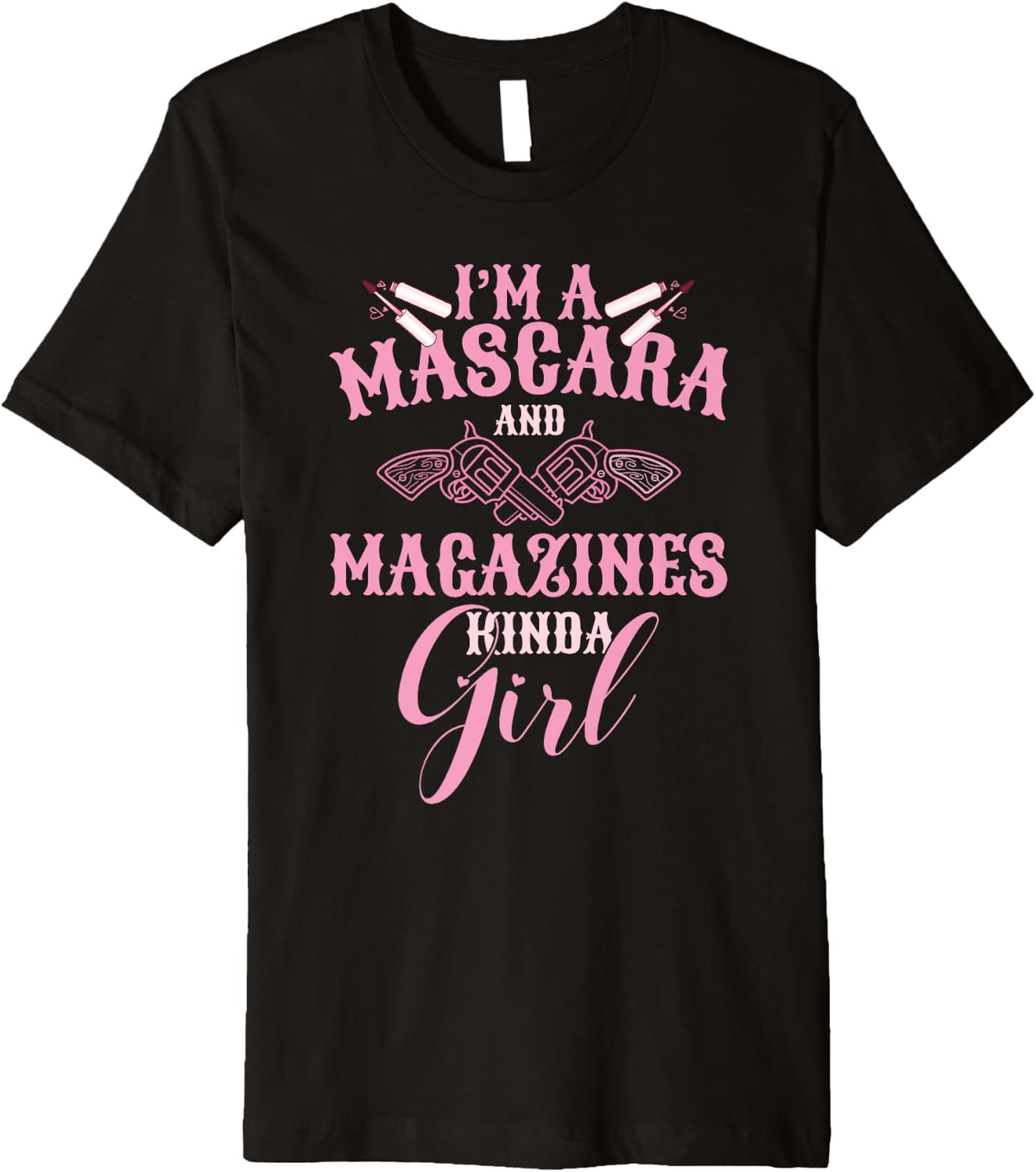Southern Girl Women Love Guns Tee Shirt Mascara And Magazine T Shirt Everyday Wear
