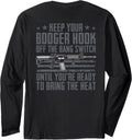 Keep Your Booger Hook Off The Bang Switch Gun Guns On Back Long Sleeve Apparel Clean Design