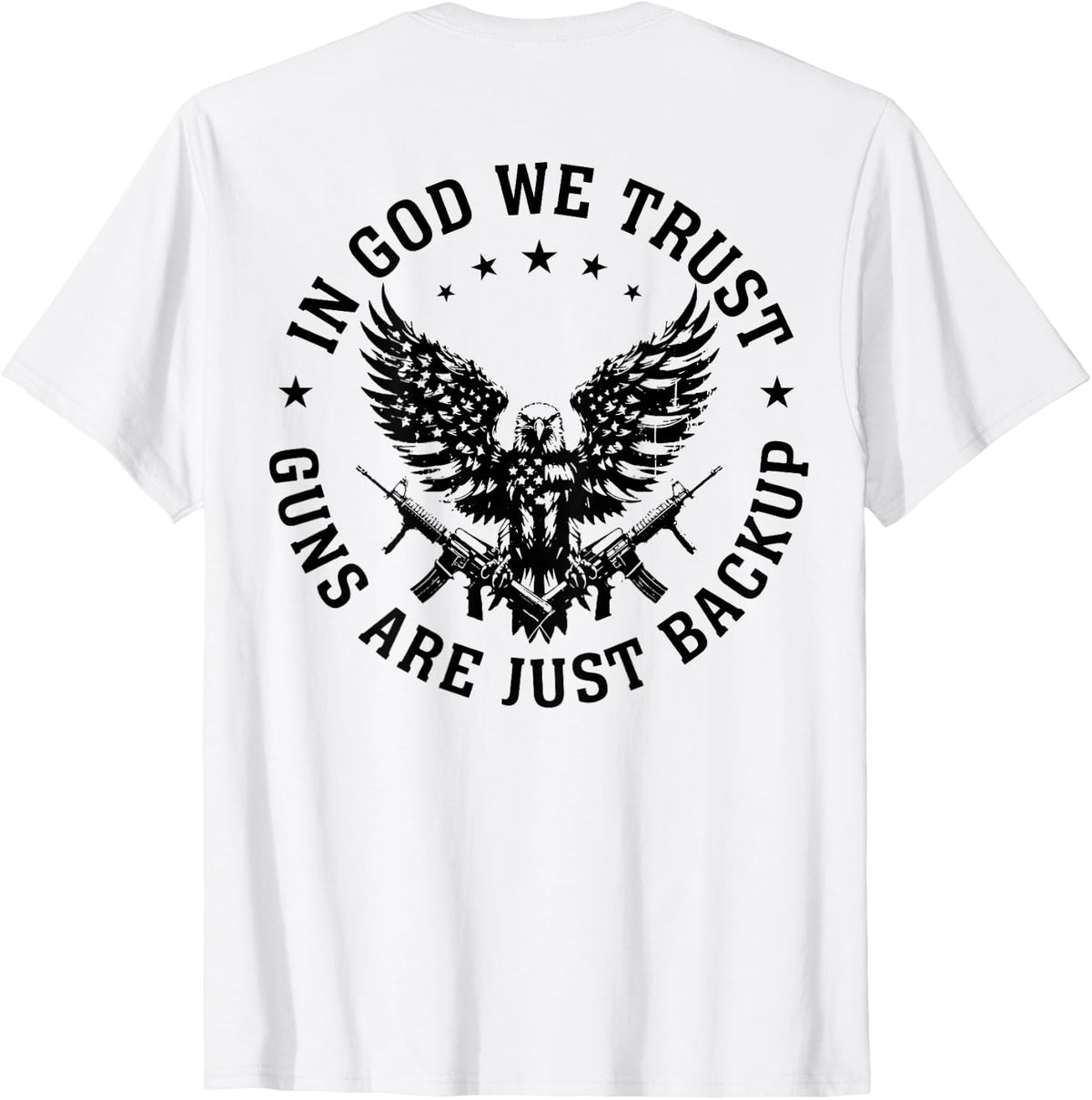In God We Trust Guns Are Just Backup On Back Apparel Minimal Style