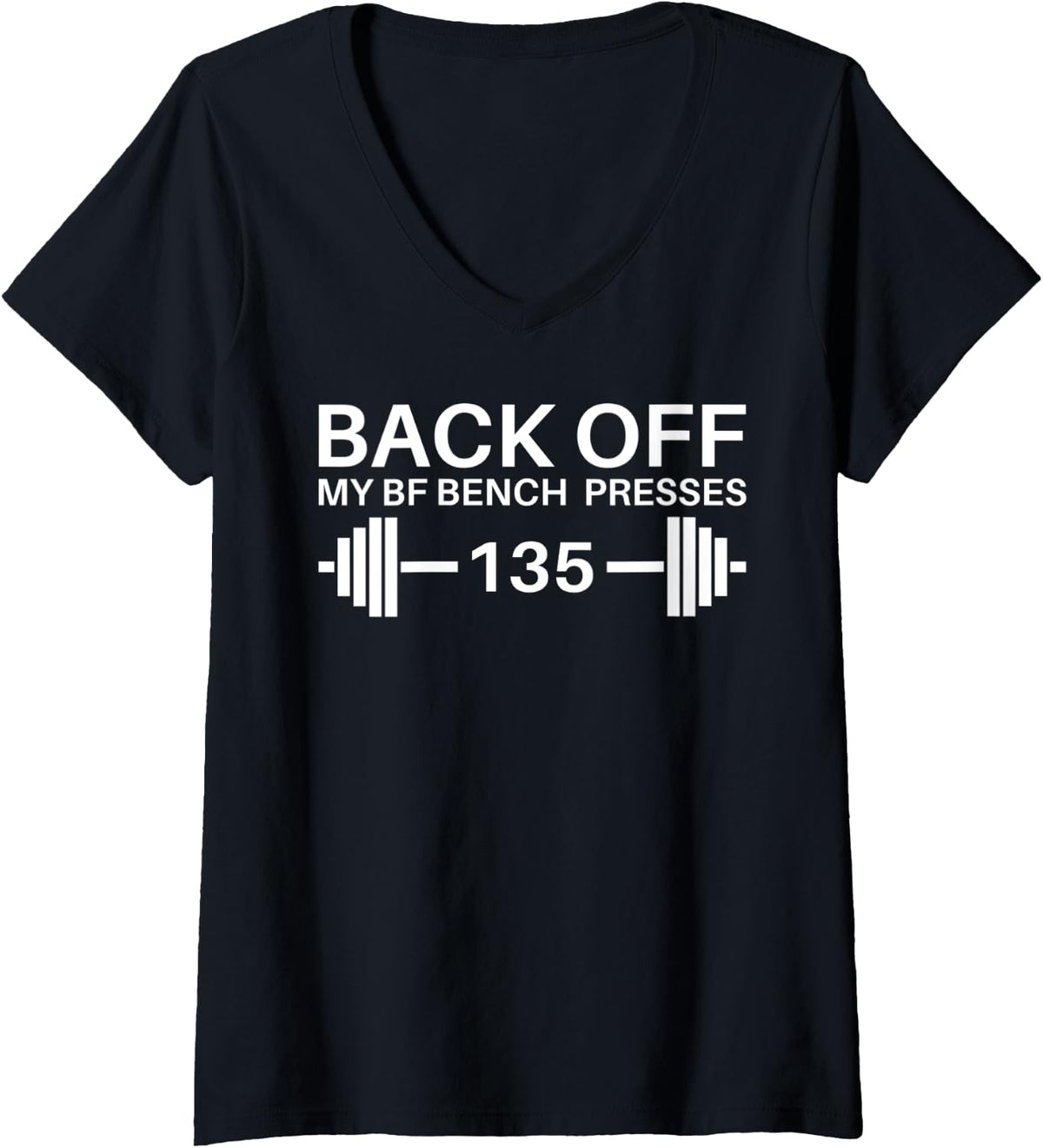 Womens Back Off My Boyfriend Bench Presses 135 Workout Gear Ironic V Neck Apparel US Trend