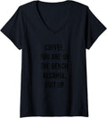 Womens Coffee You Are On The Bench Alcohol Suit Up Funny V Neck Apparel Minimal Style