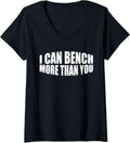 I Can Bench More Than You V Neck Apparel Premium Print