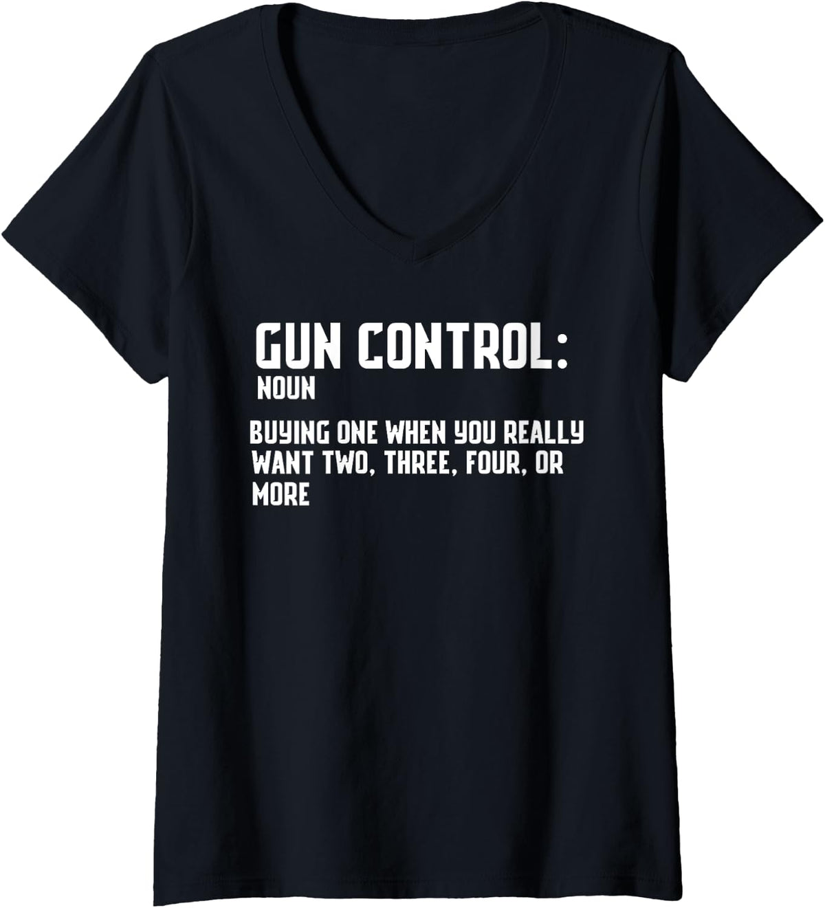 Womens Gun Control Noun Funny Tshirt Pro Defnition V Neck T Shirt Minimal Style