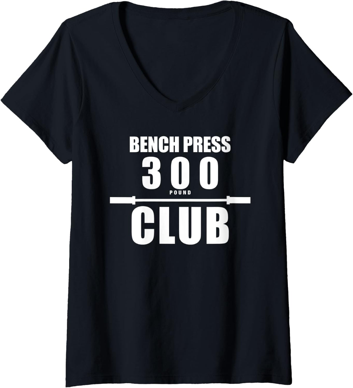 Womens Bench Press 300 Pound Club V Neck Apparel US Trend