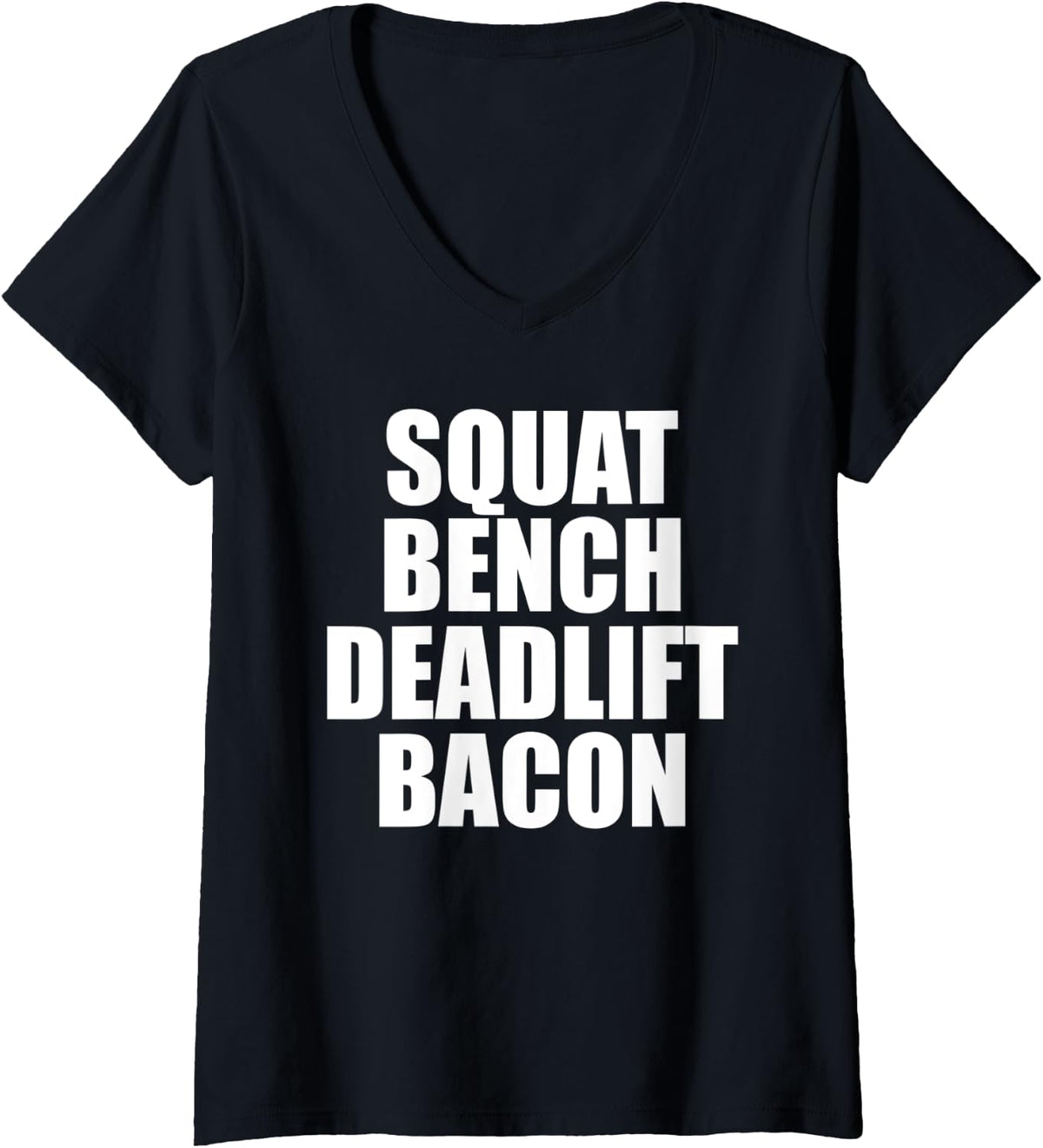 Womens Squat Bench Deadlift Bacon V Neck Apparel Everyday Wear